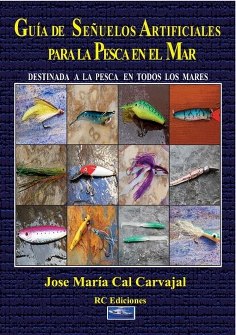 Gu&iacute;a de los se&ntilde;uelos artificiales para la pesca en el mar(Kobo/電子書)