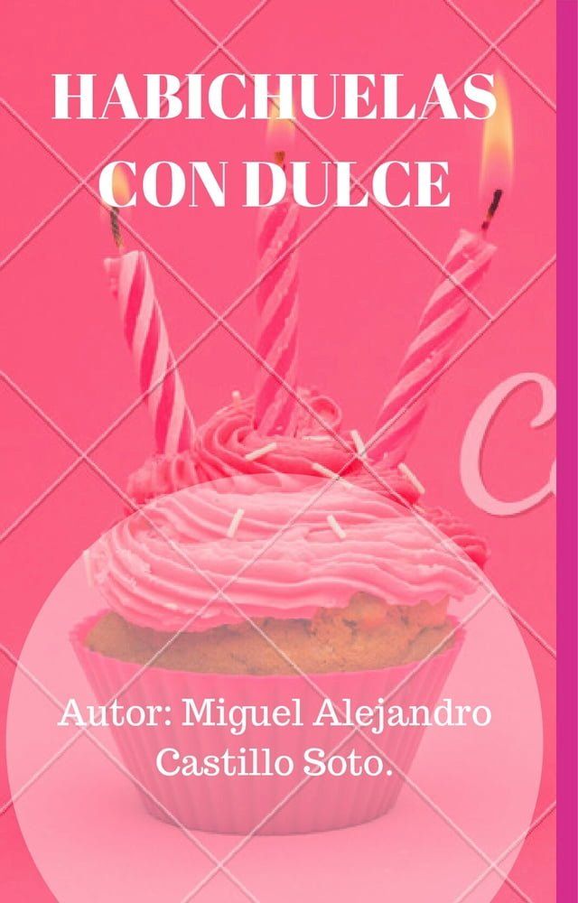  HABICHUELAS CON DULCE(Kobo/電子書)