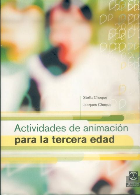 Actividades de animaci&oacute;n para la tercera edad(Kobo/電子書)