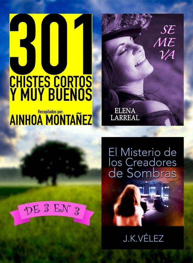  301 Chistes Cortos y Muy Buenos + Se me va + El Misterio de los Creadores de Sombras(Kobo/電子書)