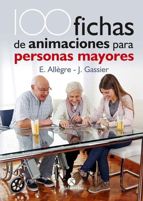 100 Fichas de animaciones para personas mayores(Kobo/電子書)