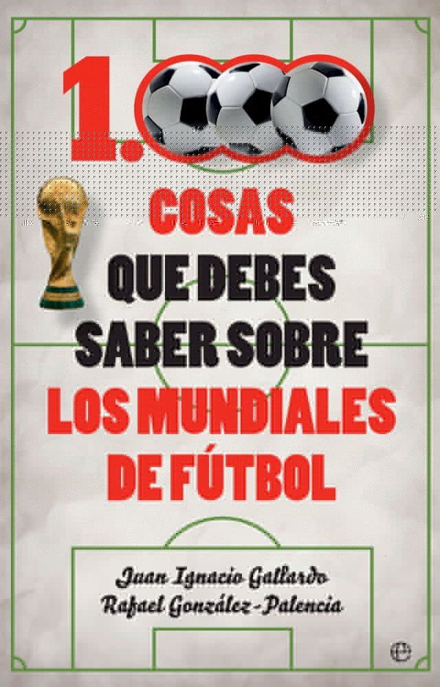  1.000 cosas que debes saber sobre los mundiales de fútbol(Kobo/電子書)