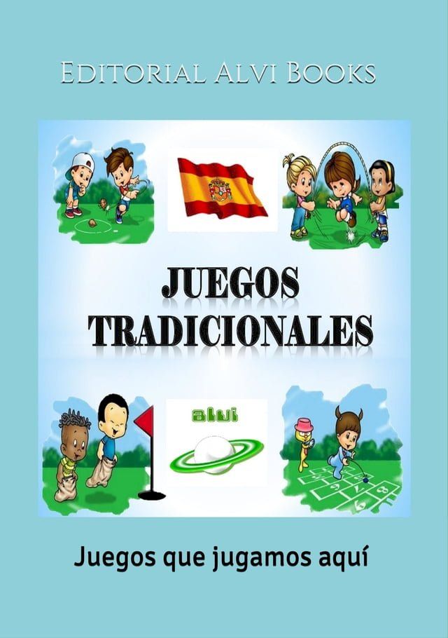  Juegos Tradicionales: Juegos que jugamos aquí(Kobo/電子書)