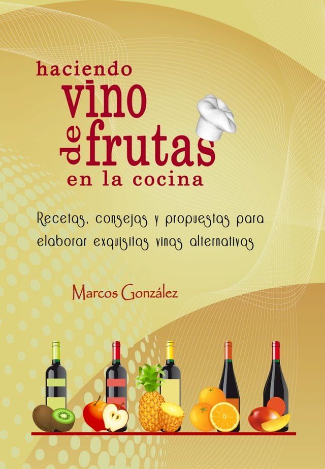  Haciendo Vino de Frutas en la Cocina(Kobo/電子書)