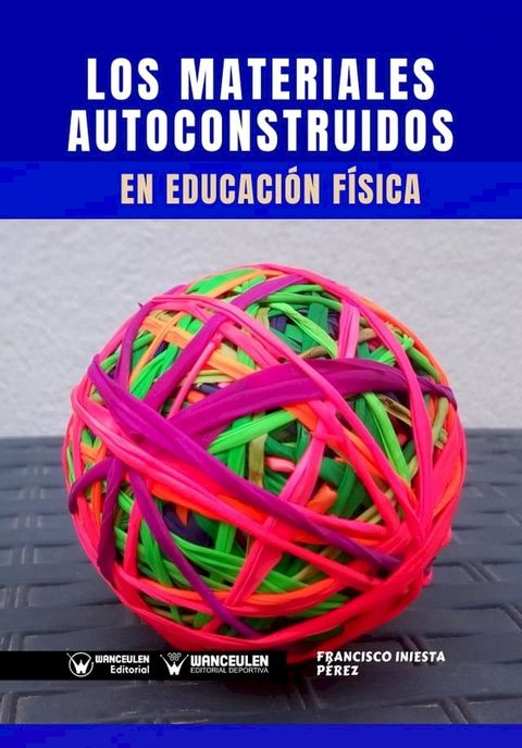 Los Materiales Autoconstruidos en Educaci&oacute;n F&iacute;sica(Kobo/電子書)