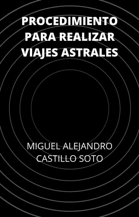 PROCEDIMIENTO PARA REALIZAR VIAJES ASTRALES(Kobo/電子書)