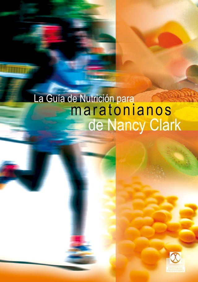  La gu&iacute;a de nutrici&oacute;n para maratonianos de Nancy Clark(Kobo/電子書)