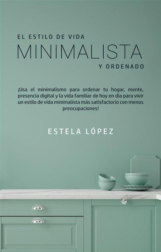  El Estilo de Vida Minimalista y Ordenado(Kobo/電子書)