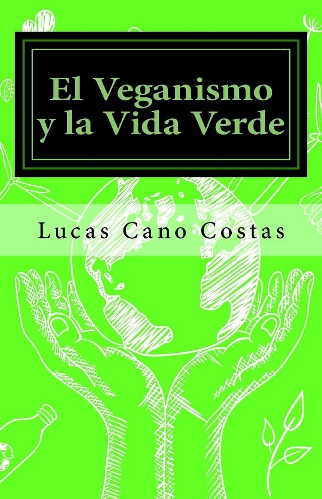  El Veganismo y la Vida Verde(Kobo/電子書)