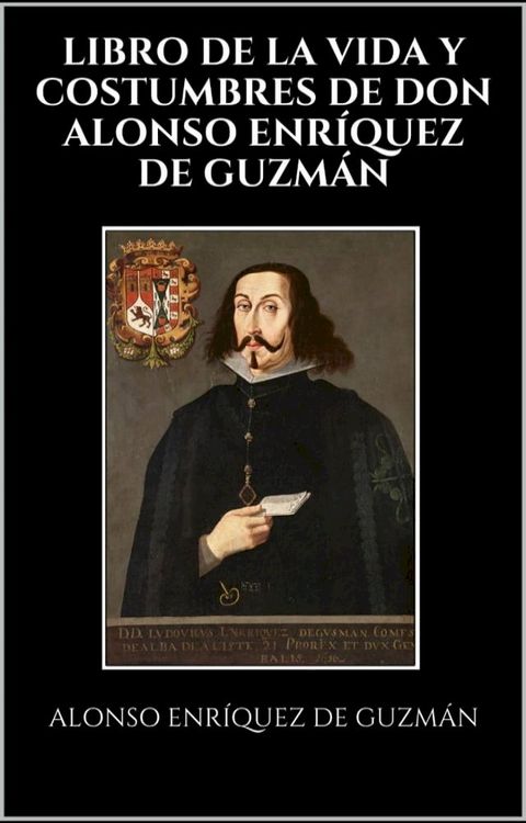 Libro de la vida y costumbres de don Alonso Enr&iacute;quez de Guzm&aacute;n(Kobo/電子書)