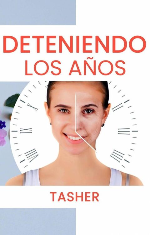 Deteniendo los A&ntilde;os(Kobo/電子書)