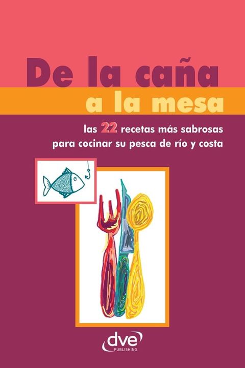 De la ca&ntilde;a a la mesa(Kobo/電子書)