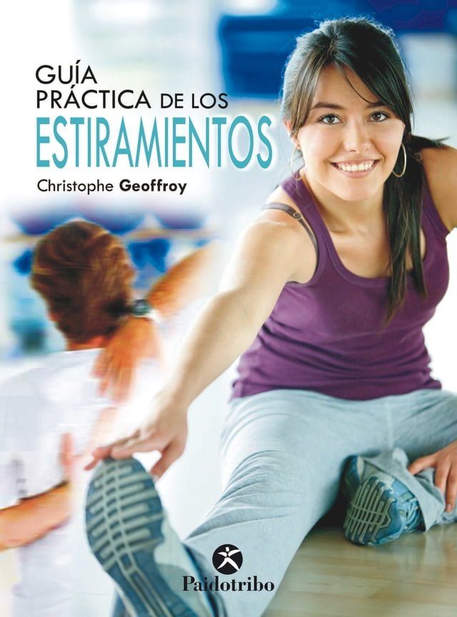  Gu&iacute;a pr&aacute;ctica de los estiramientos (Bicolor)(Kobo/電子書)