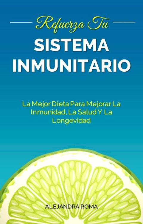 Refuerza Tu Sistema Inmunitario(Kobo/電子書)