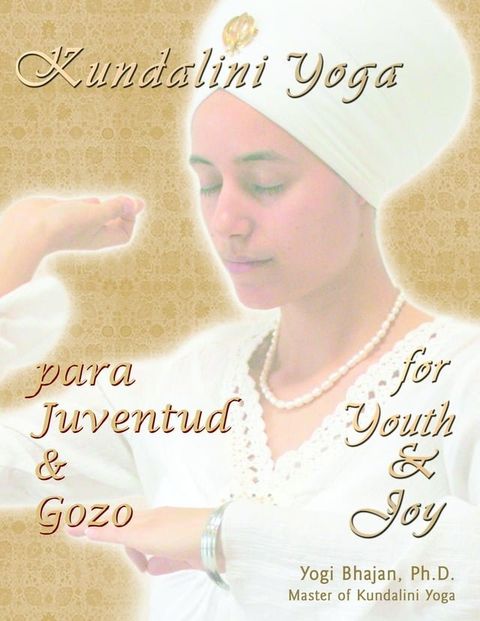 Kundalini Yoga para Juventud y Gozo(Kobo/電子書)