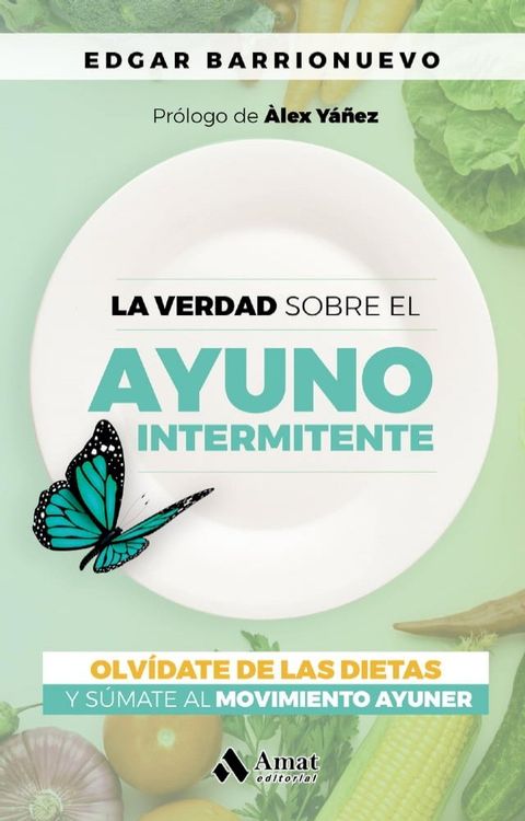 La verdad sobre el ayuno intermitente(Kobo/電子書)