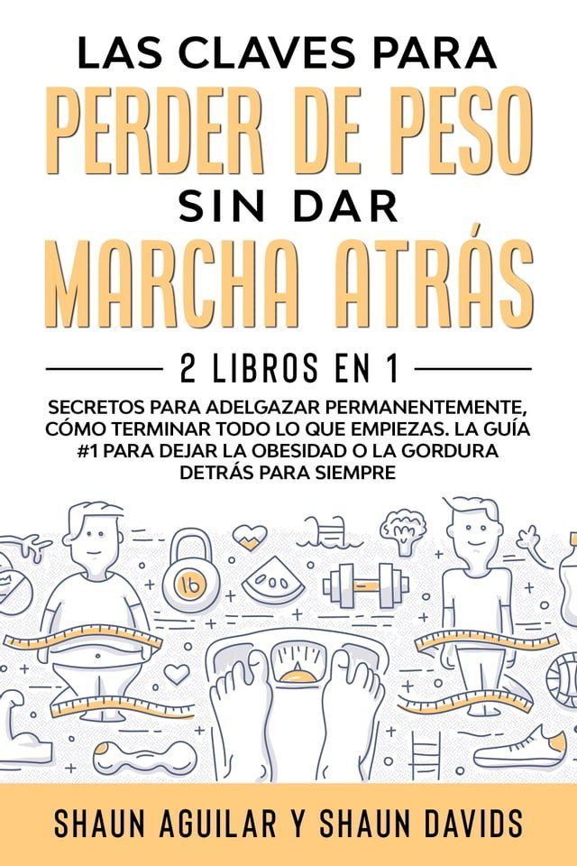  Las Claves Para Perder de Peso Sin Dar Marcha Atr&aacute;s(Kobo/電子書)