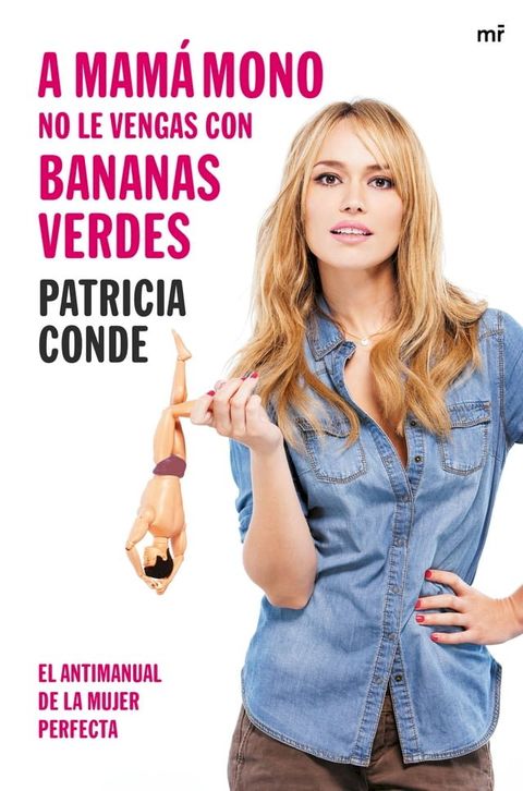 A mamá mono no le vengas con bananas verdes(Kobo/電子書)