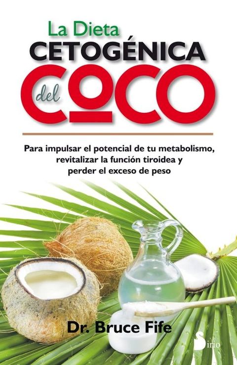 La dieta cetog&eacute;nica del coco(Kobo/電子書)