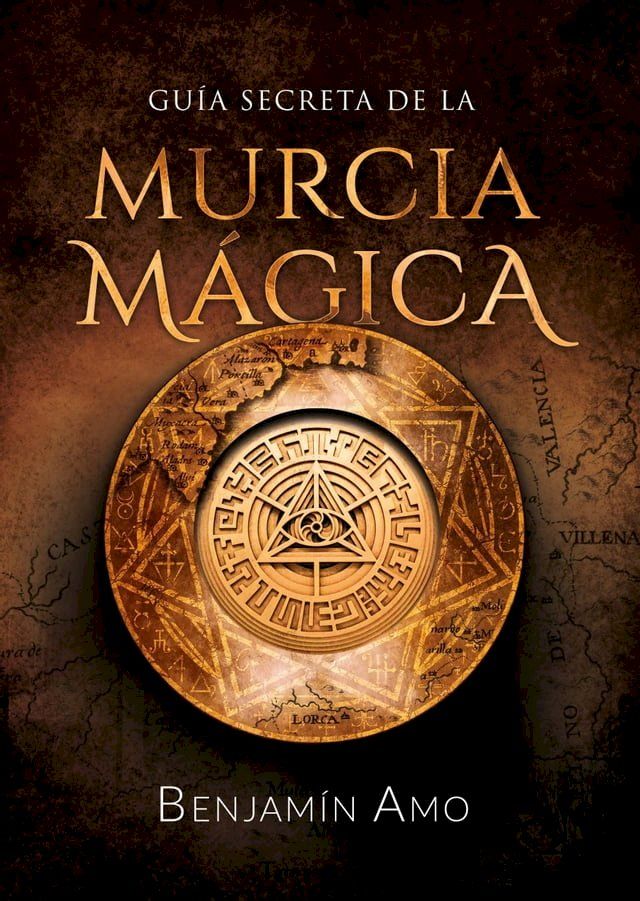  Guía Secreta de la Murcia Mágica(Kobo/電子書)