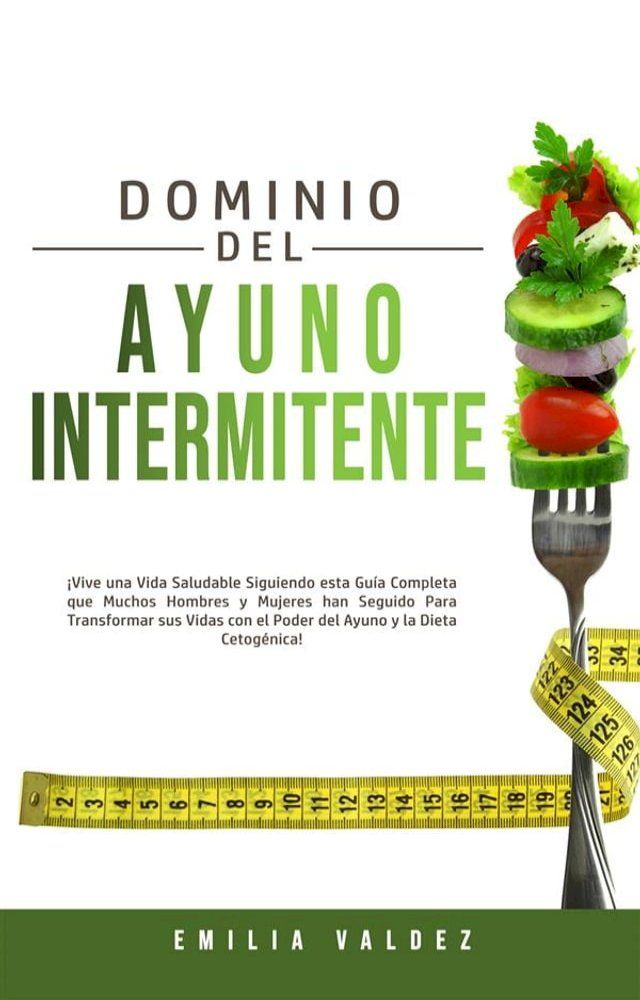  Dominio del Ayuno Intermitente(Kobo/電子書)