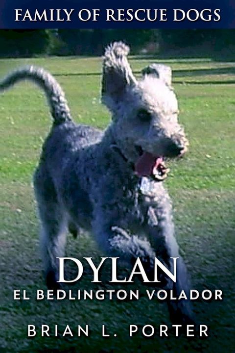 Dylan - El Bedlington Volador(Kobo/電子書)