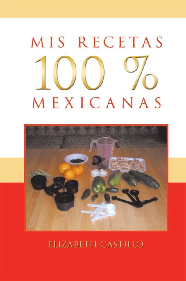  Mis Recetas 100 % Mexicanas(Kobo/電子書)