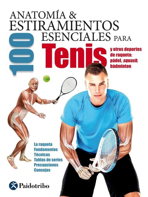 Anatom&iacute;a & 100 estiramientos para Tenis y otros deportes de raqueta (Color)(Kobo/電子書)