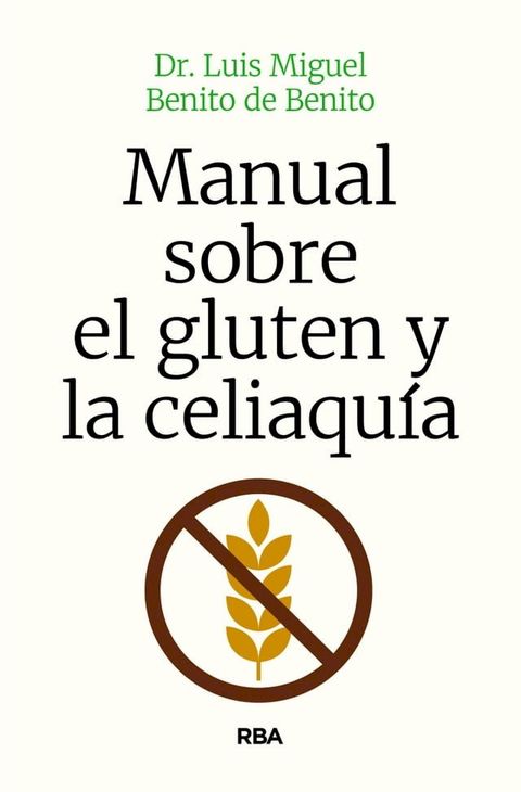 Manual sobre el gluten y la celiaqu&iacute;a(Kobo/電子書)