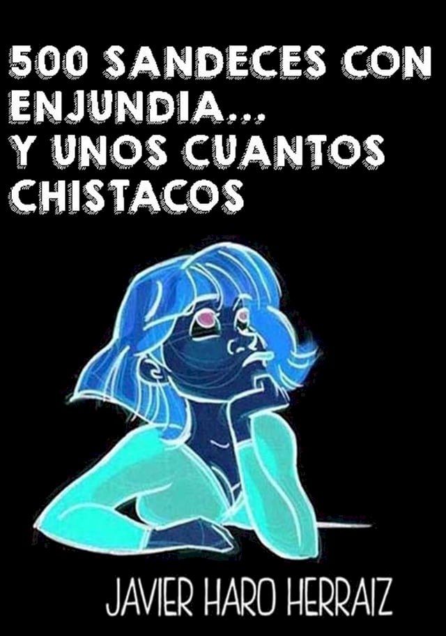  500 SANDECES CON ENJUNDIA... Y UNOS CUANTOS CHISTACOS(Kobo/電子書)