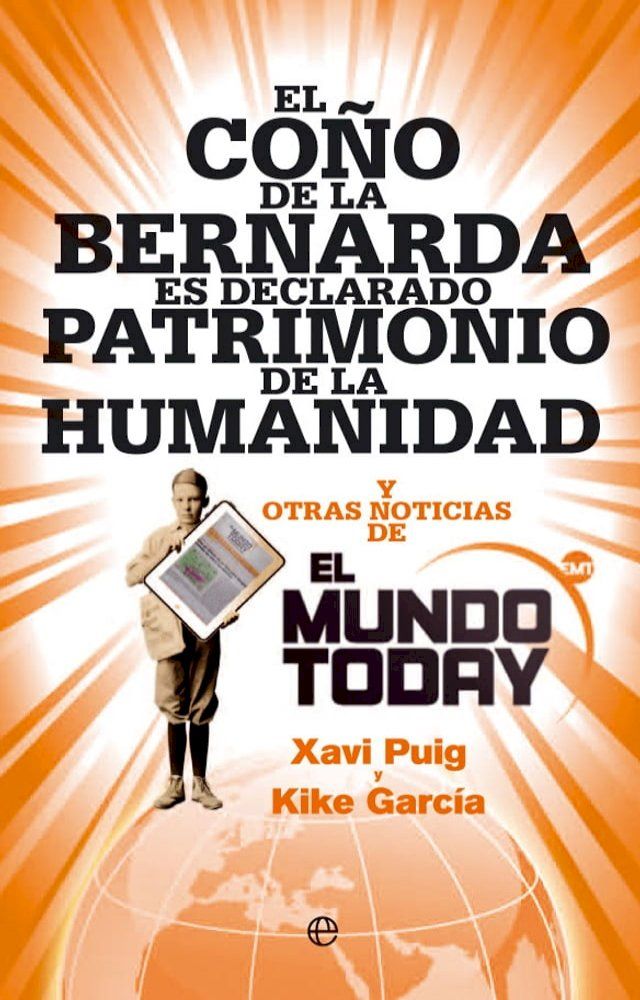  El coño de la Bernarda es declarado Patrimonio de la Humanidad(Kobo/電子書)