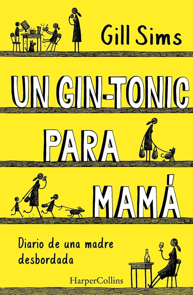  Un gin-tonic para mamá. Diario de una madre desbordada(Kobo/電子書)