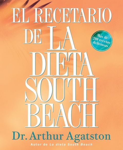 El Recetario de La Dieta South Beach(Kobo/電子書)