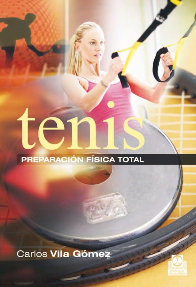  Tenis. Preparaci&oacute;n f&iacute;sica total (Color)(Kobo/電子書)