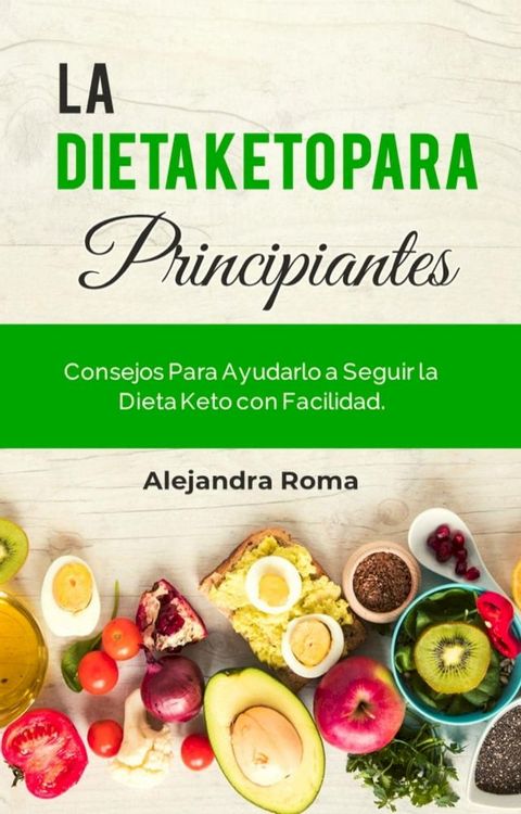 La Dieta Keto Para Principiantes(Kobo/電子書)