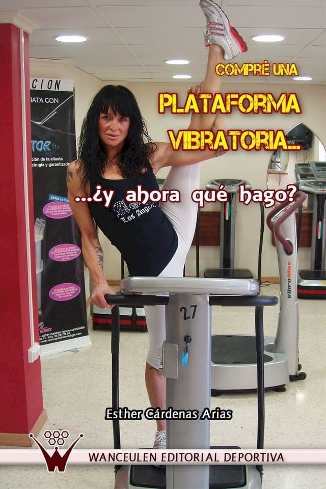  Compr&eacute; una plataforma vibratoria...&iquest;y ahora qu&eacute; hago?(Kobo/電子書)