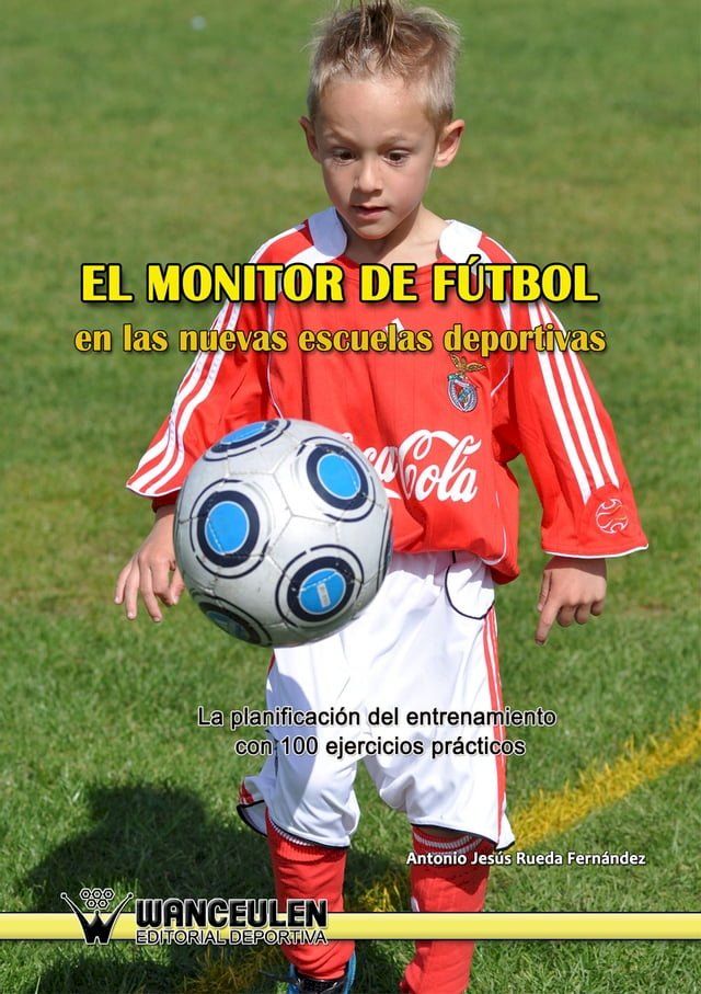  El monitor de fútbol en las nuevas escuelas deportivas(Kobo/電子書)