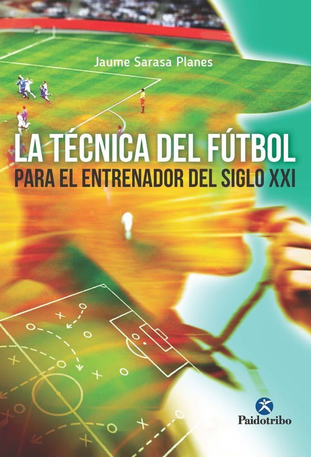  La t&eacute;cnica del f&uacute;tbol del entrenador del siglo XXI(Kobo/電子書)