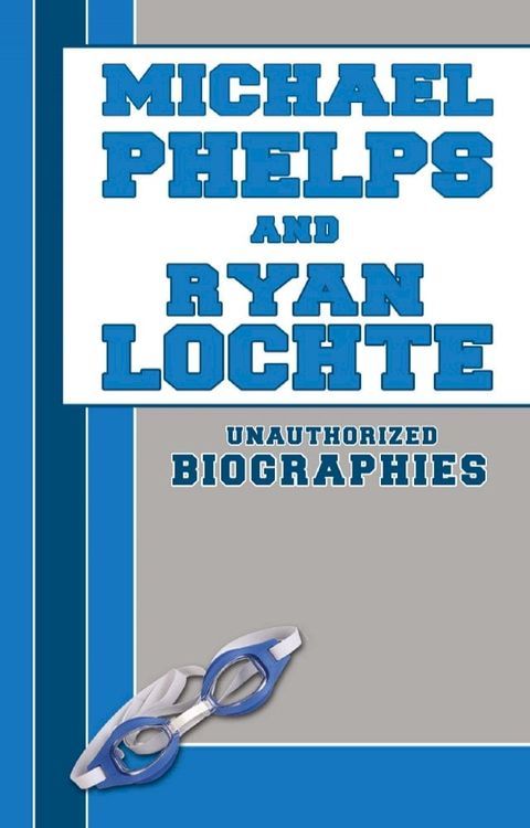 Michael Phelps and Ryan Lochte(Kobo/電子書)