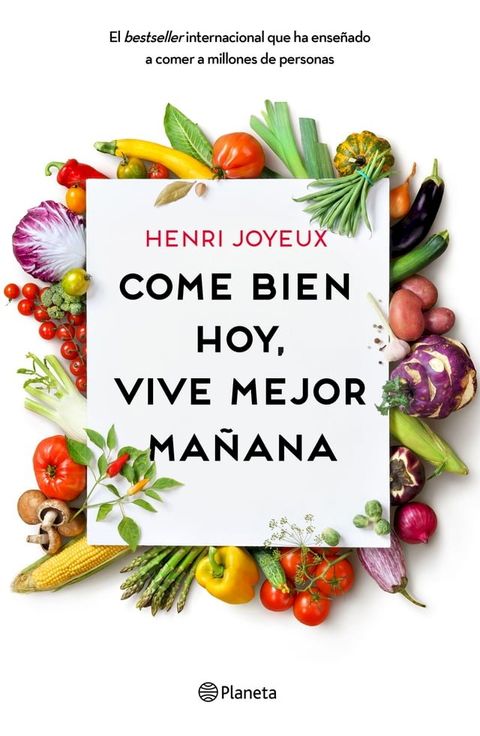 Come bien hoy, vive mejor ma&ntilde;ana(Kobo/電子書)