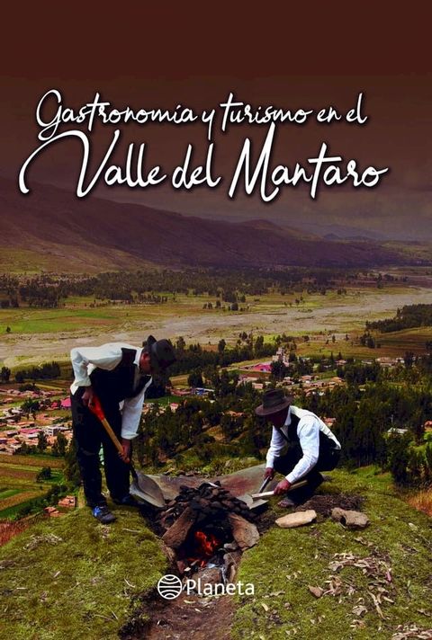 GASTRONOM&Iacute;A Y TURISMO EN EL VALLE DEL MANTARO(Kobo/電子書)