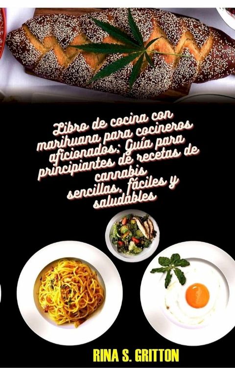 Libro de cocina con marihuana para cocineros aficionados(Kobo/電子書)