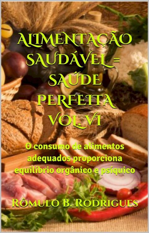 ALIMENTAÇÃO SAUDÁVEL = SAÚDE PERFEITA VOL. VI(Kobo/電子書)