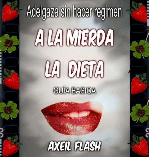 A la mierda la dieta(Kobo/電子書)