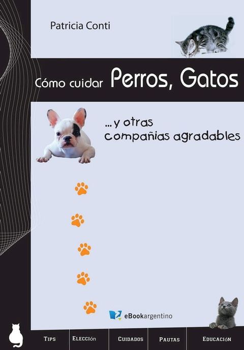 Cómo cuidar perros, gatos y otras compañías agradables(Kobo/電子書)