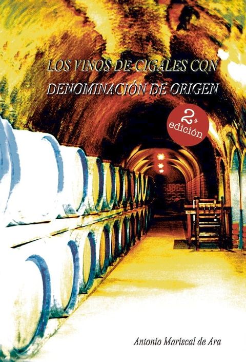 Los vinos de Cigales con Denominaci&oacute;n de Origen(Kobo/電子書)