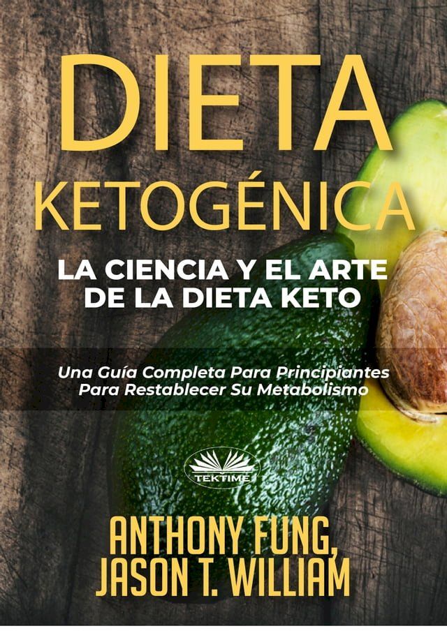  Dieta Ketogénica - La Ciencia Y El Arte De La Dieta Keto(Kobo/電子書)