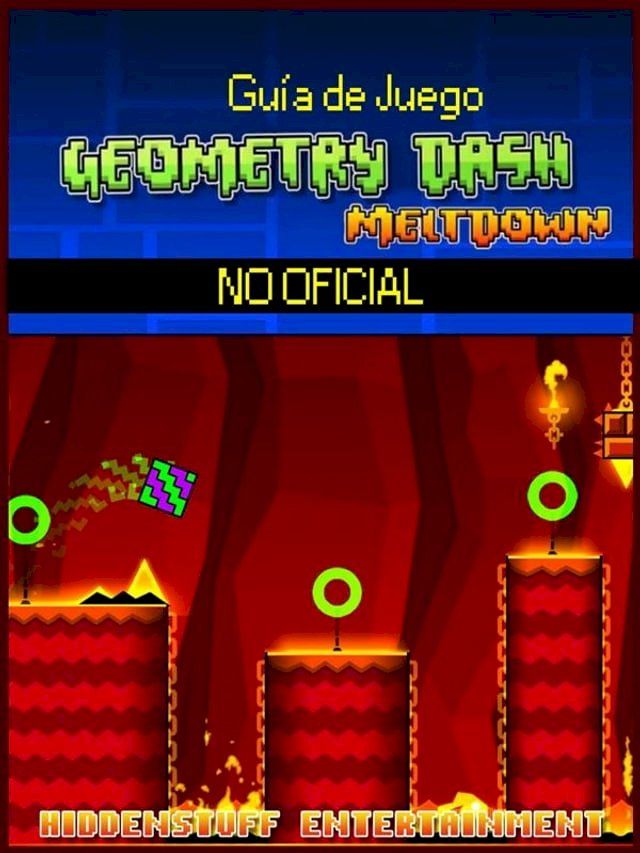  Guía De Juego Geometry Dash Meltdown No Oficial(Kobo/電子書)