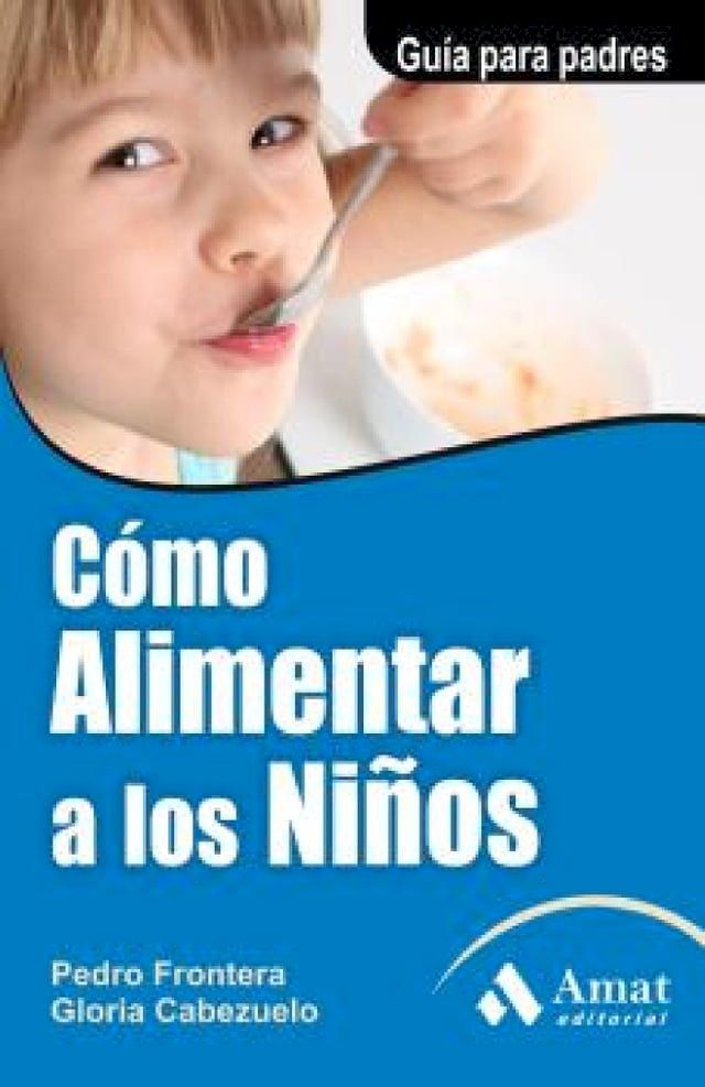  Cómo alimentar a los niños. Ebook(Kobo/電子書)