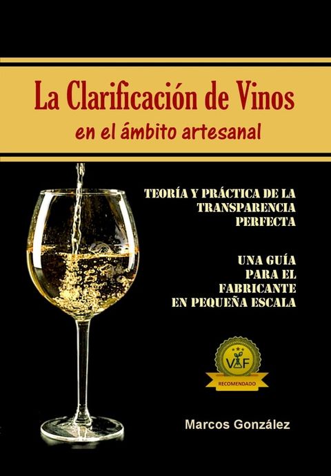 La Clarificaci&oacute;n de Vinos en el &Aacute;mbito Artesanal(Kobo/電子書)